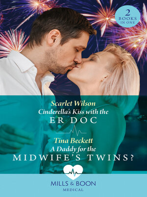 cover image of Cinderella's Kiss With the Er Doc / a Daddy For the Midwife's Twins?